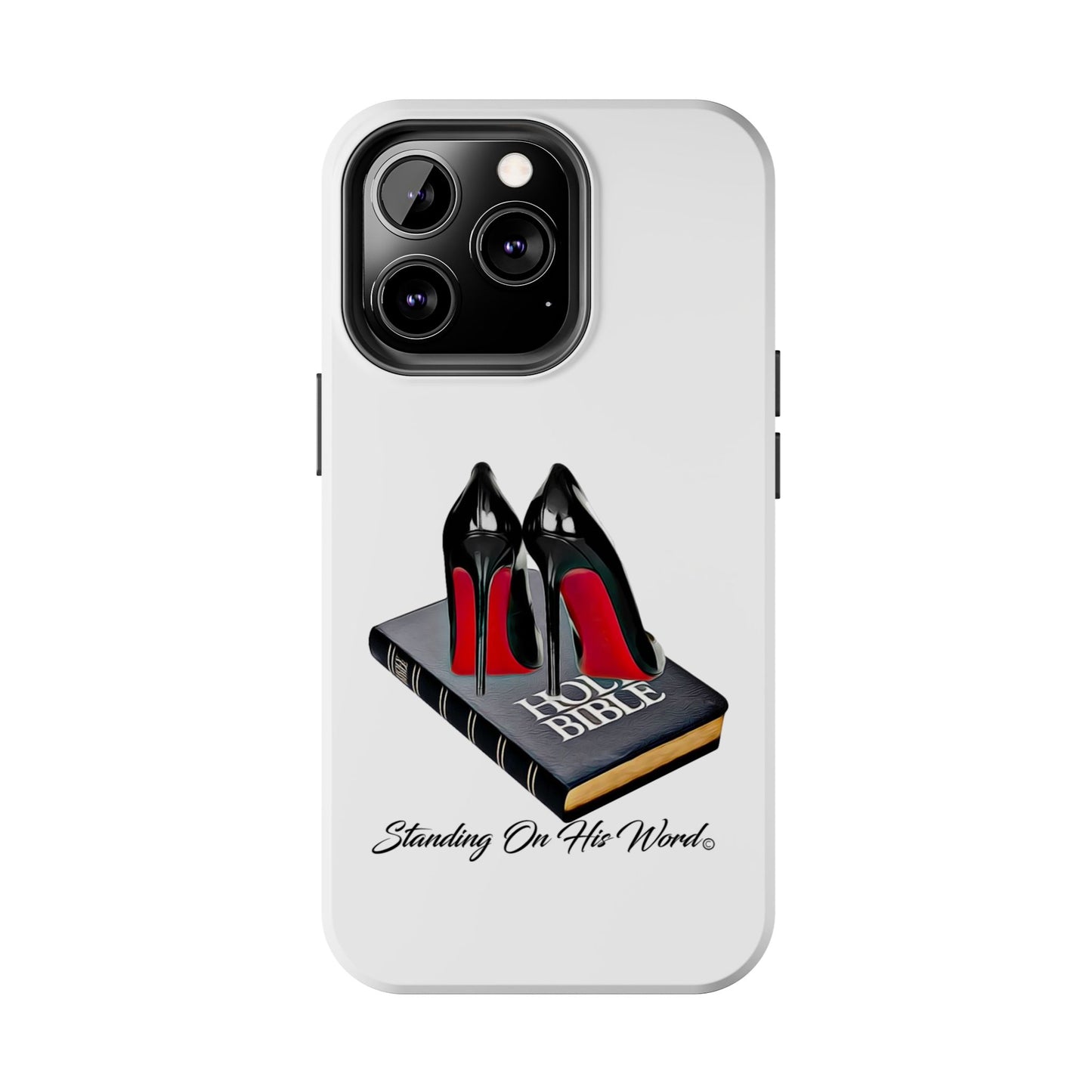 Standing on his word Tough Phone Cases