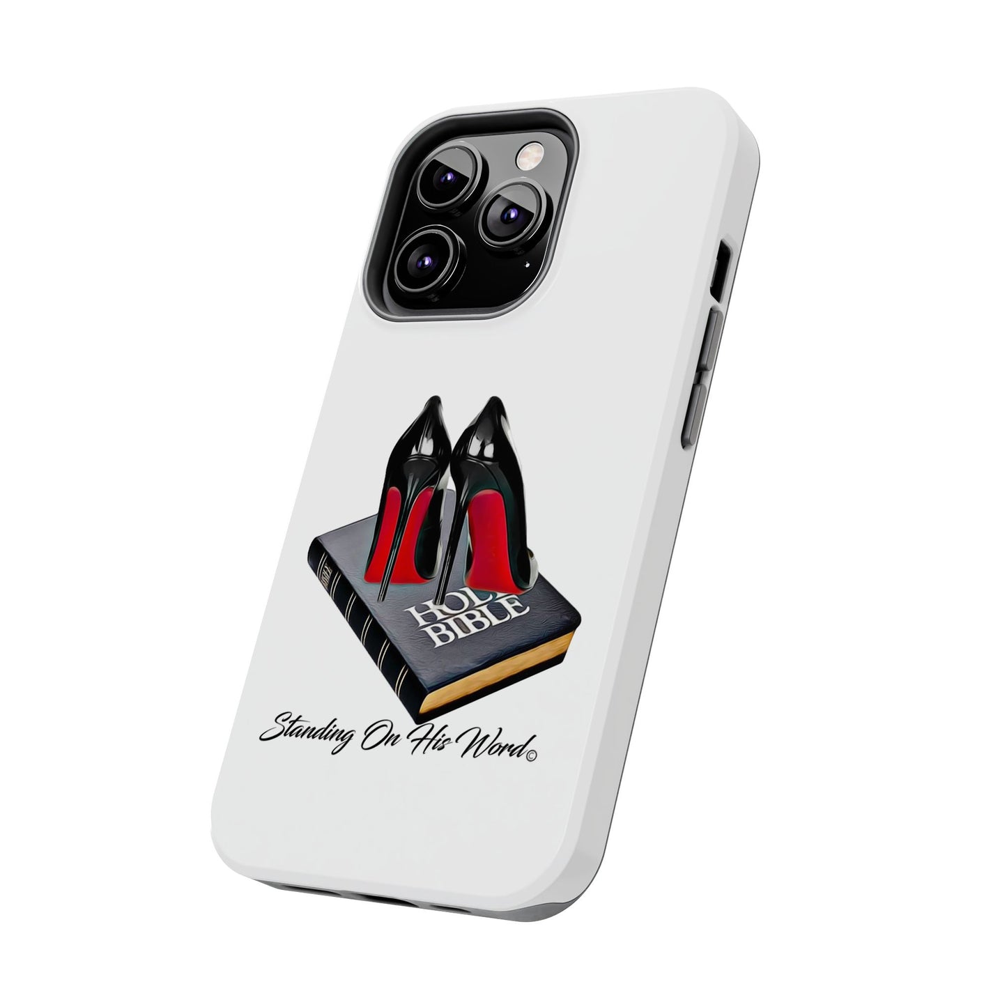 Standing on his word Tough Phone Cases