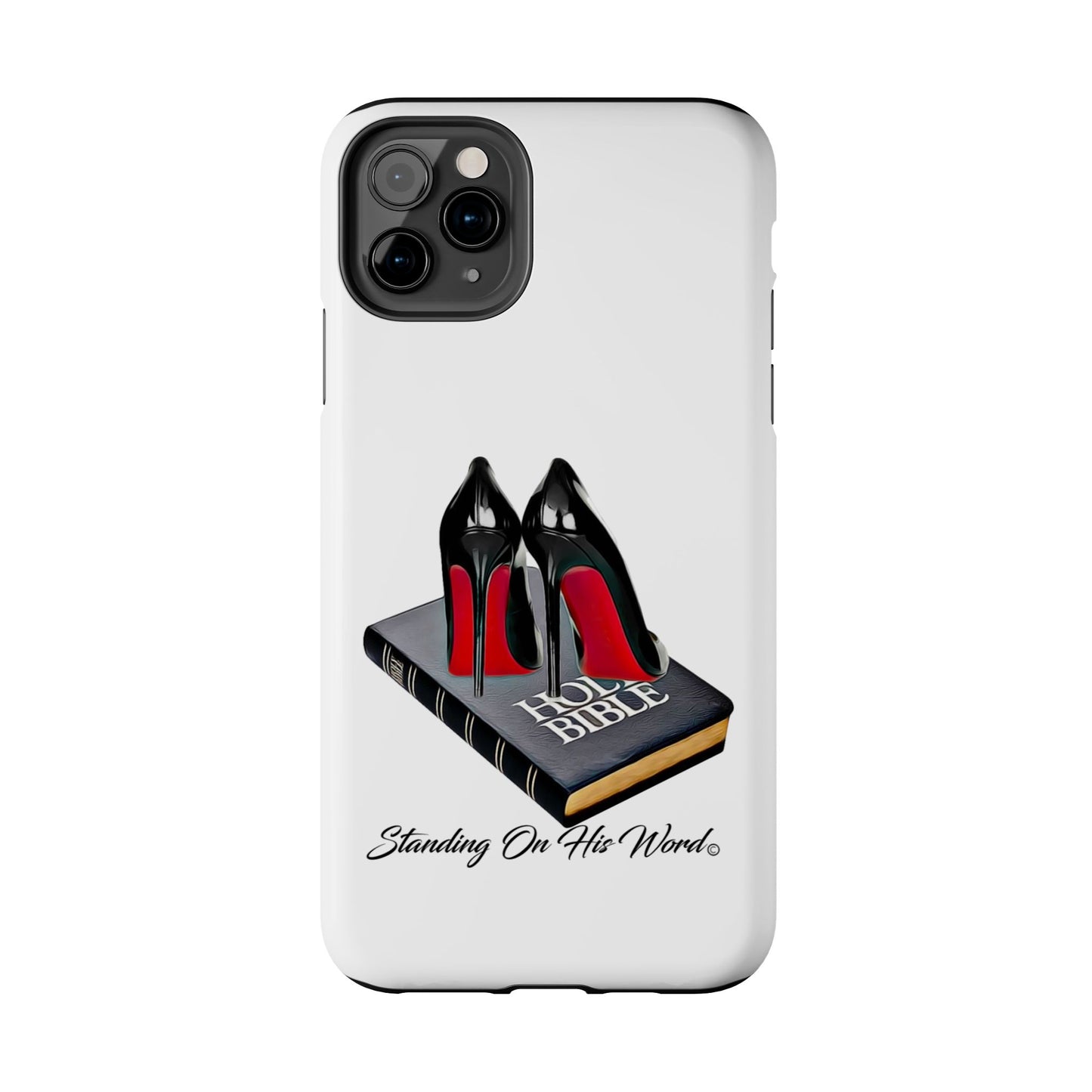 Standing on his word Tough Phone Cases