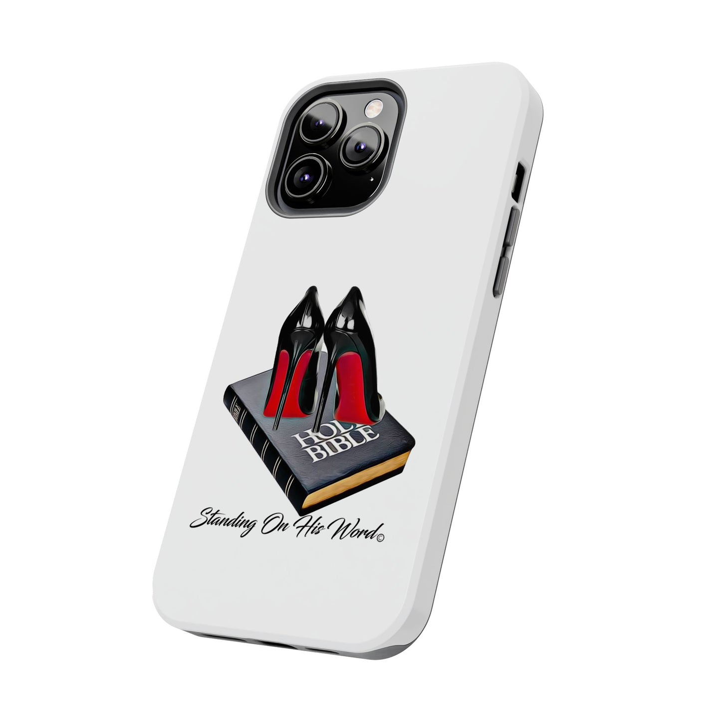 Standing on his word Tough Phone Cases