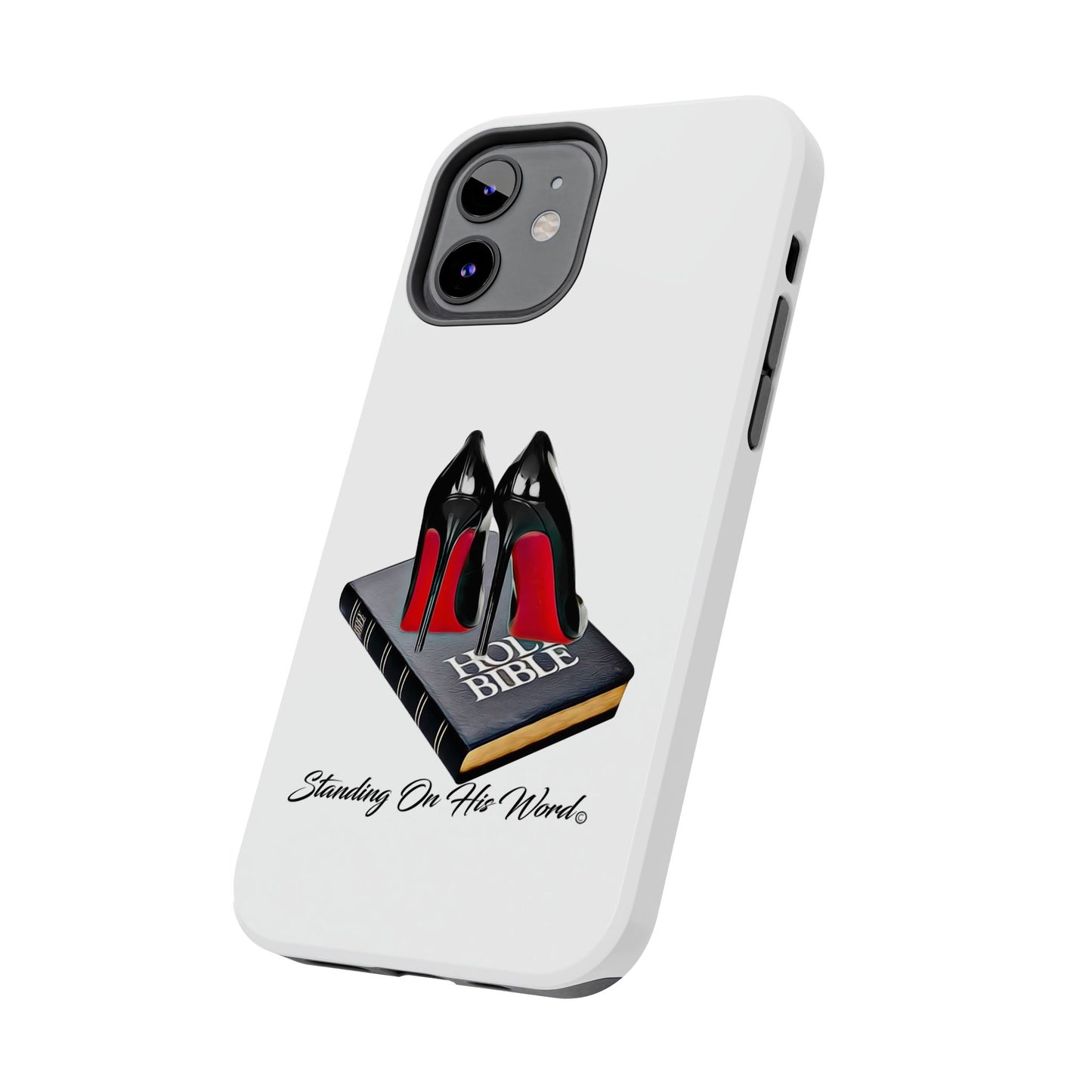 Standing on his word Tough Phone Cases