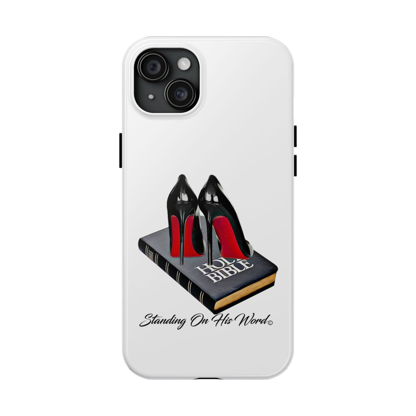 Standing on his word Tough Phone Cases