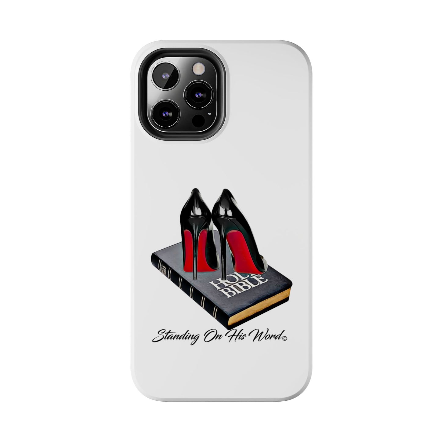 Standing on his word Tough Phone Cases
