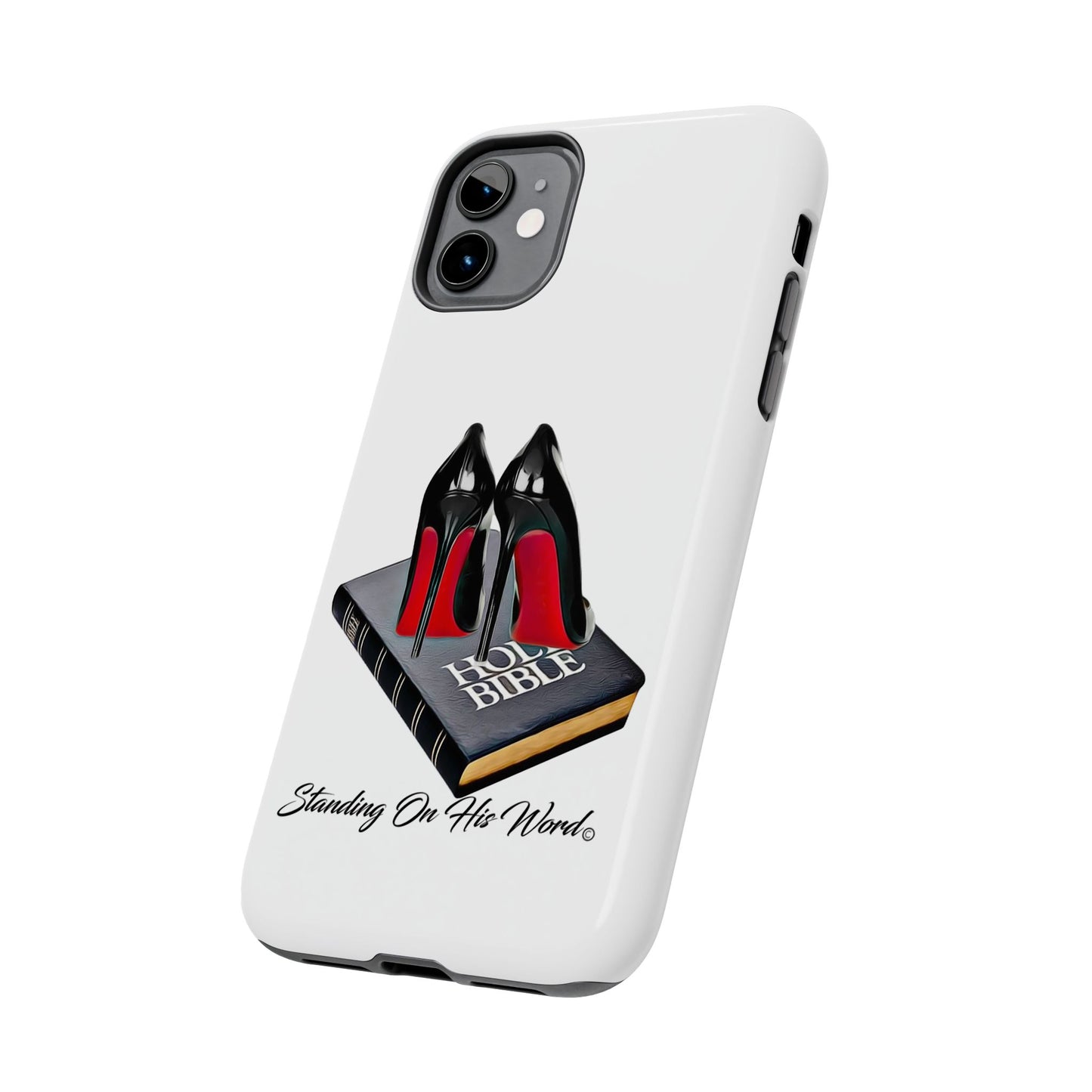 Standing on his word Tough Phone Cases
