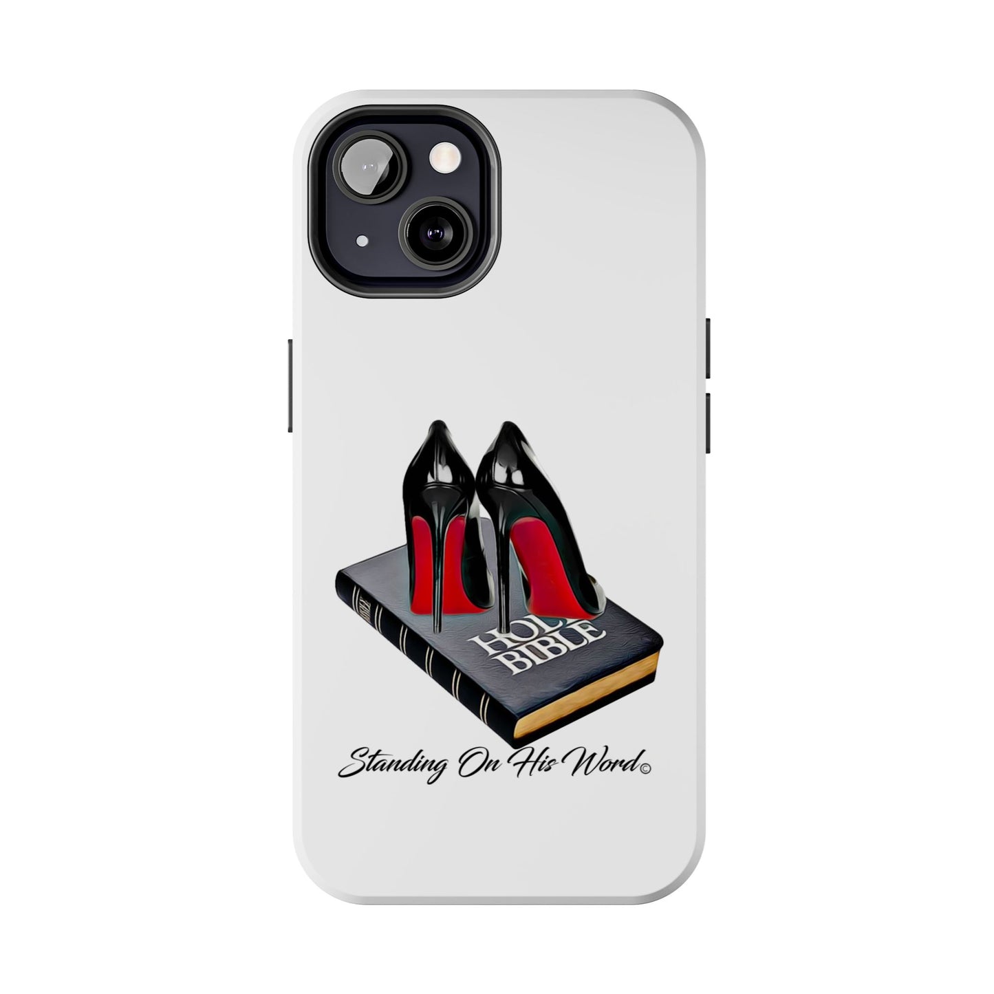 Standing on his word Tough Phone Cases