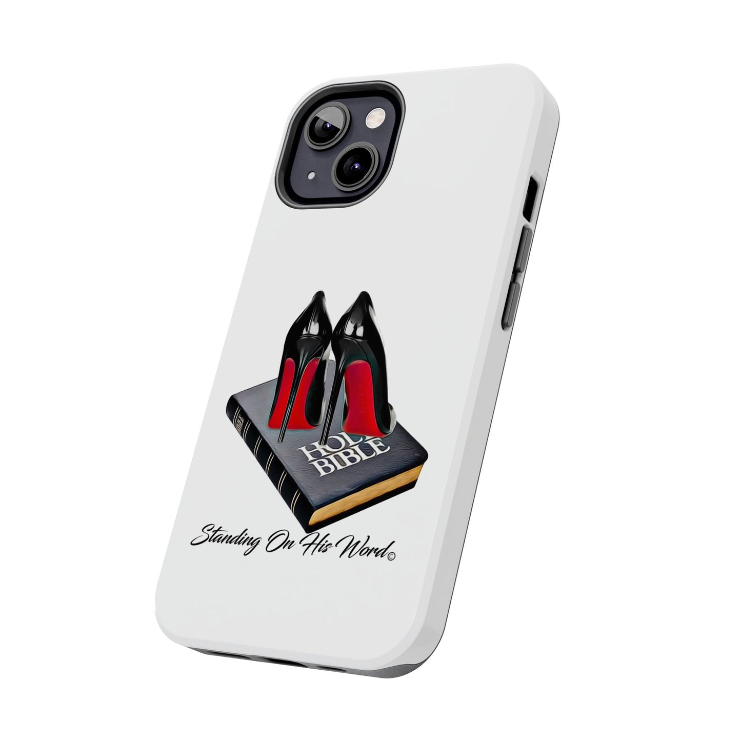Standing on his word Tough Phone Cases
