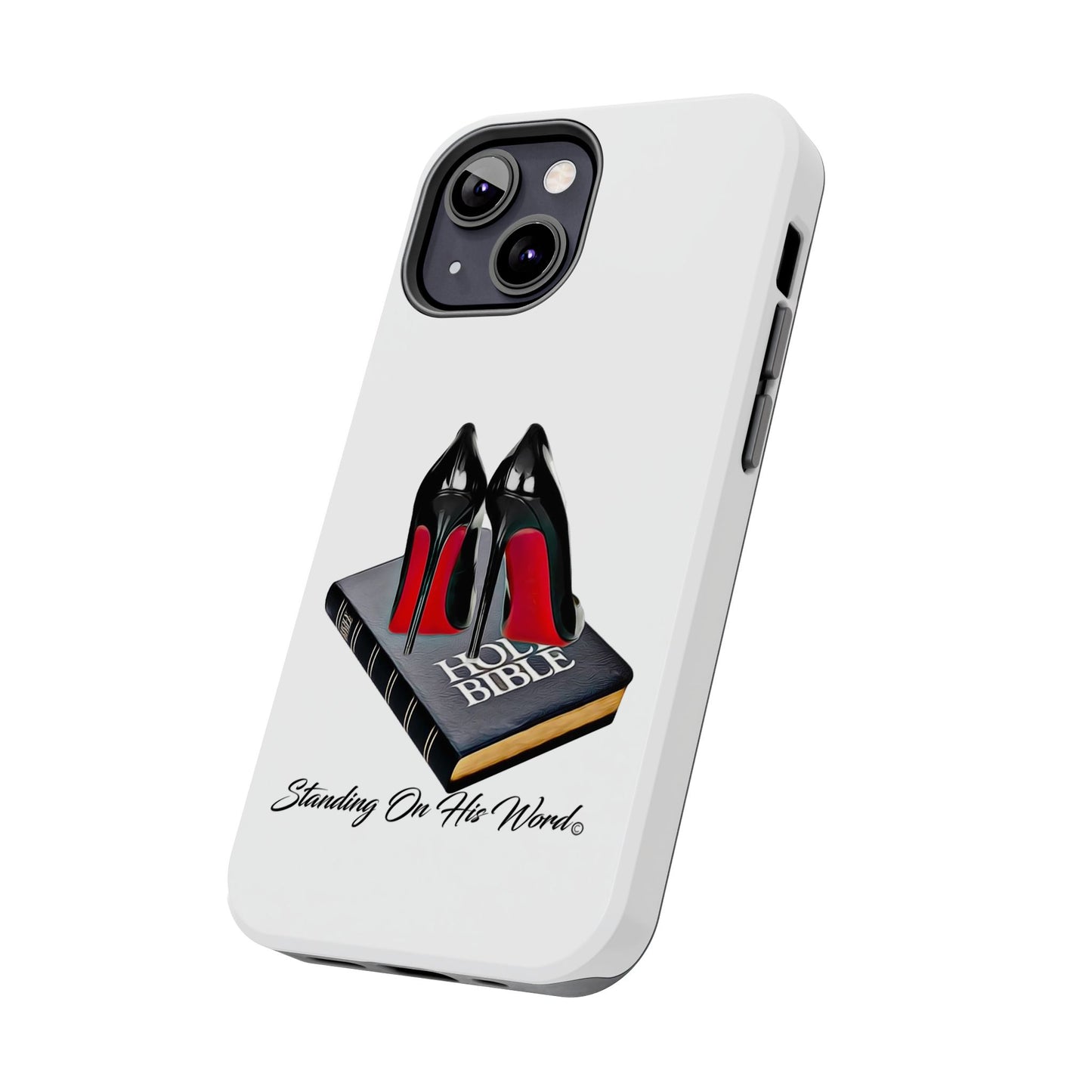 Standing on his word Tough Phone Cases