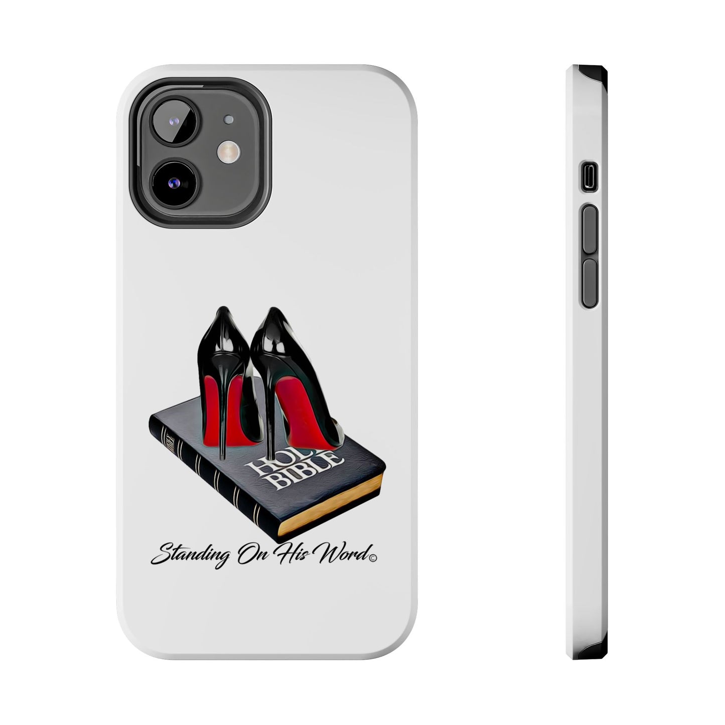 Standing on his word Tough Phone Cases