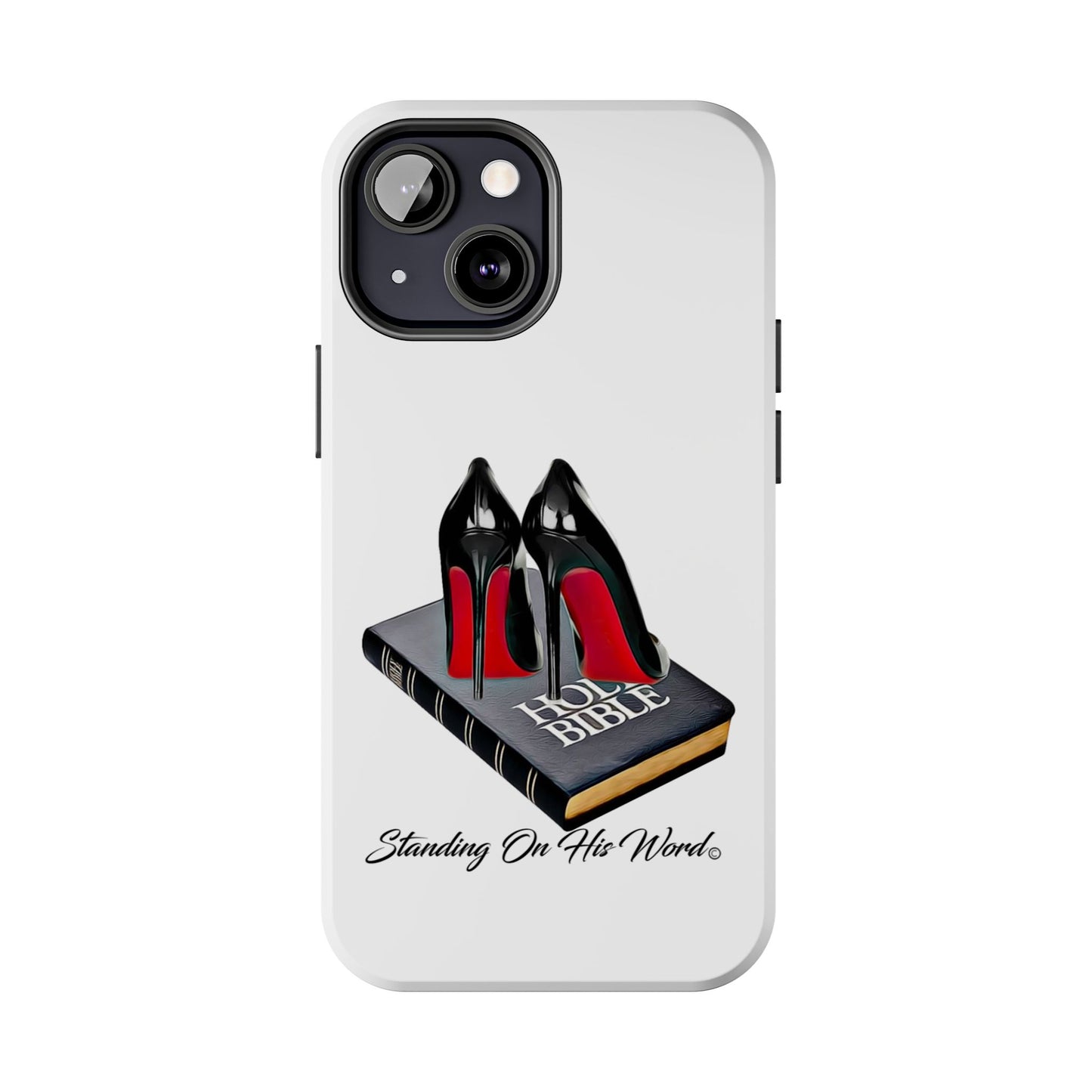 Standing on his word Tough Phone Cases
