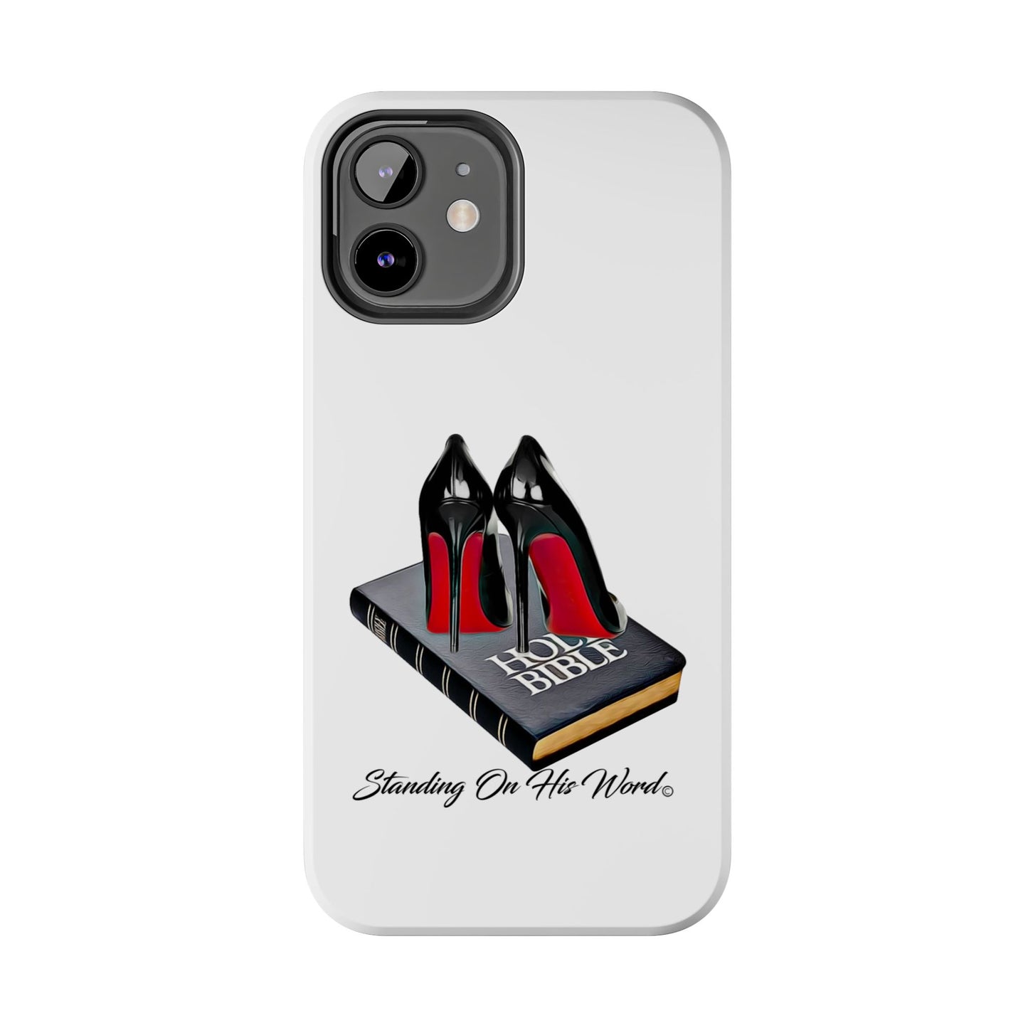 Standing on his word Tough Phone Cases