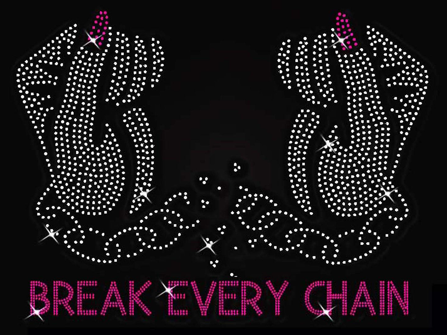 Break Every Chain Rhinestone Templates Digital Download