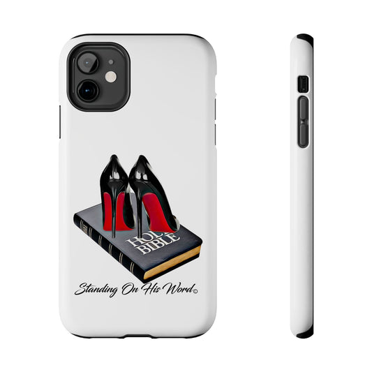 Standing on his word Tough Phone Cases