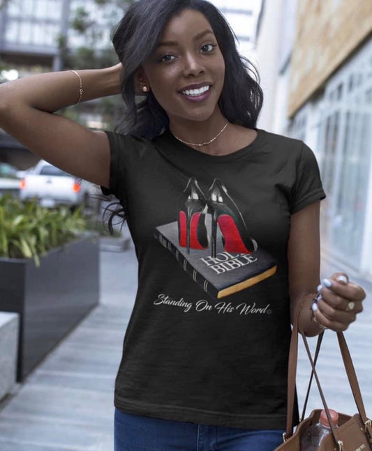 Standing On His Word Tshirt